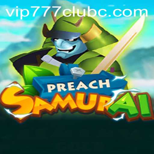 Discovering the World of PreachSamurai: A Thrilling Game Adventure