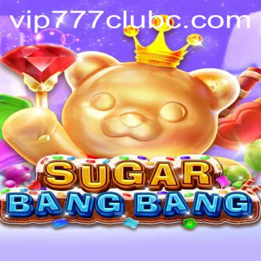 Discover the Exciting World of SUGARBANGBANG at VIP777 Club