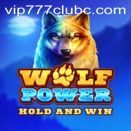 Unveiling the Exciting World of WolfPower: A Deep Dive into the Game with vip777 Club
